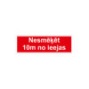 Uzlīme Nesmēķēt 10 m no ieejas, izmērs 15x5 cm